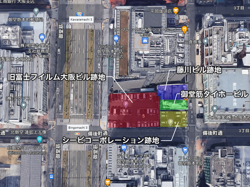 富士フイルム大阪ビル(日本臓器製薬御堂筋ビル)&藤川ビル&シービコーポレーション跡地 位置図